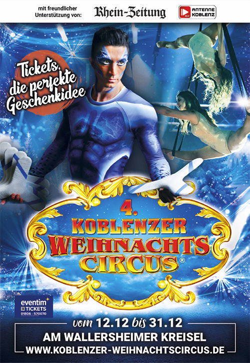 4. Koblenzer Weihnachtscircus | 12.12.-31.12.2025 | Zeltpalast Koblenz | Festplatz am Wallersheimer Kreisel