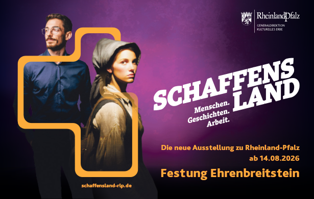 Schaffensland - Ausstellung, Festung Ehrenbreitstein
